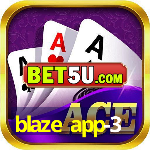 blaze app